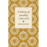 A History of Jewellery 1100-1870