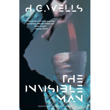 The Invisible Man (Warbler Classics Annotated Edition)