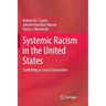 Systemic Racism in the United States: Scaffolding as Social Construction