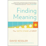 Finding Meaning: The Sixth Stage of Grief