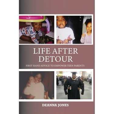 Life After Detour: First Hand Advice to Empower Teen Parents