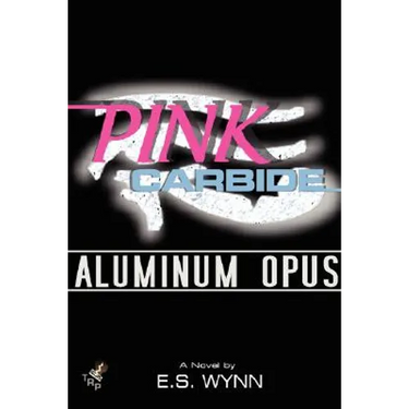 Pink Carbide: Aluminum Opus