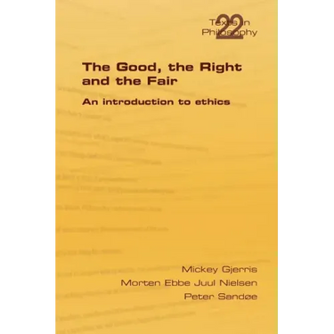 The Good, the Right & the Fair