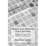 Words and Phrases for Lawyers: English-Spanish Legal Glossary
