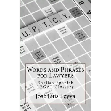 Words and Phrases for Lawyers: English-Spanish Legal Glossary