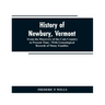 History of Newbury, Vermont: from the discovery of the Coös country to present time: with genealogical records of many famili