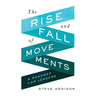 The Rise and Fall of Movements: A Roadmap for Leaders