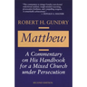 Matthew: A Commentary on His Handbook for a Mixed Church Under Persecution
