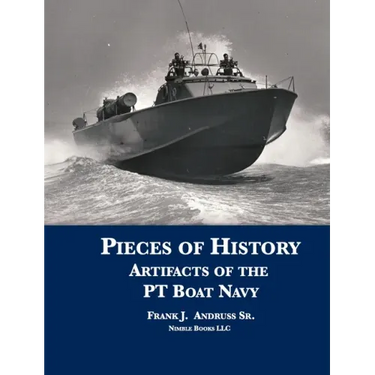 Pieces of History: Artifacts of the PT Boat Navy