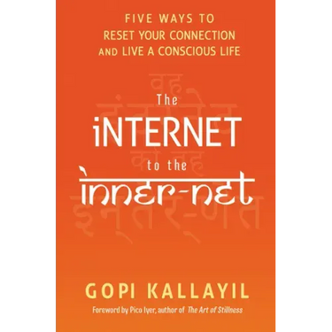 The Internet to the Inner-Net: Five Ways to Reset Your Connection and Live a Conscious Life