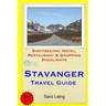 Stavanger Travel Guide: Sightseeing, Hotel, Restaurant & Shopping Highlights