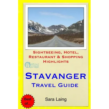 Stavanger Travel Guide: Sightseeing, Hotel, Restaurant & Shopping Highlights