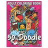 50 Doodle: An Adult Coloring Book Stress Relieving Doodle Designs Coloring Book with 50 Antistress Coloring Pages for Adults & Te