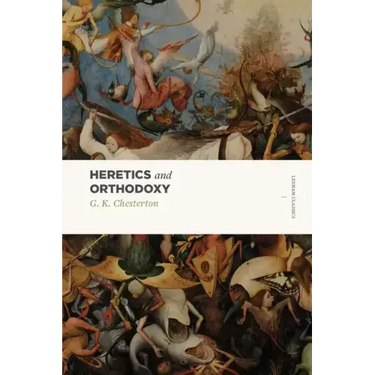 Heretics and Orthodoxy: Two Volumes in One