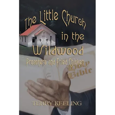 The Little Church in the Wildwood: Preachers and Fried Chicken