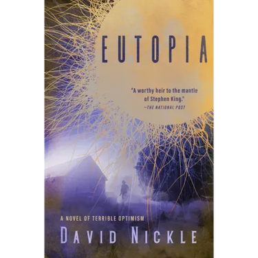 Eutopia: A Novel of Terrible Optimism