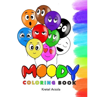 Moody: Coloring Book: Feelings and Emotions Coloring Book - Ages 1 - 5 - Teaches over 10 Emotions to Kids & Toddlers - Early