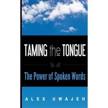 Taming the Tongue: The Power of Spoken Words