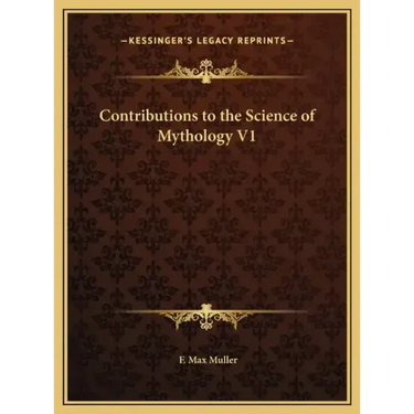 Contributions to the Science of Mythology V1