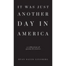 It Was Just Another Day in America