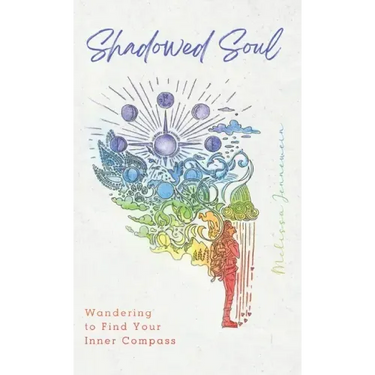Shadowed Soul: Wandering to Find Your Inner Compass