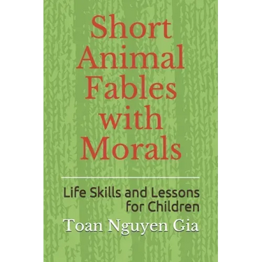 Short Animal Fables with Morals