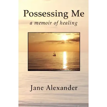Possessing Me: A Memoir of Healing