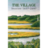 The Village: Stories 1637-2097