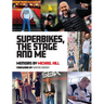 Superbikes, The Stage and Me