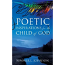 Poetic Inspirations for the Child of God