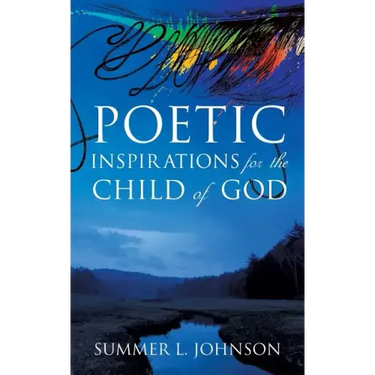 Poetic Inspirations for the Child of God