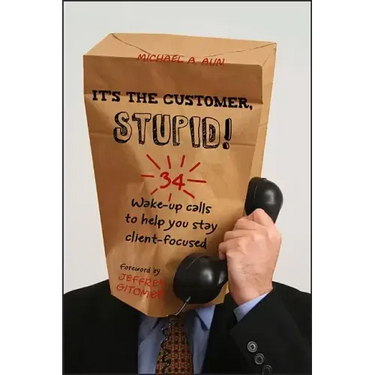 It's the Customer, Stupid!