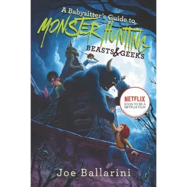 A Babysitter's Guide to Monster Hunting #2: Beasts & Geeks