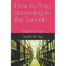 How to Pray According to the Sunnah: Prophet's Prayer