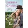 Her Cowboy's Return: Clean Contemporary Cowboy Romance