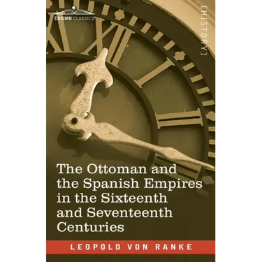 The Ottoman and the Spanish Empires in the Sixteenth and Seventeenth Centuries