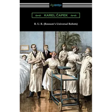 R. U. R. (Rossum's Universal Robots)