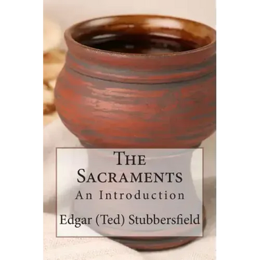 The Sacraments: An Introduction