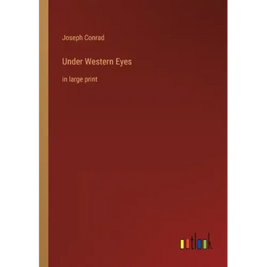 Under Western Eyes: in large print