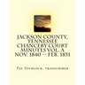 Jackson County, Tennessee Chancery Court Minutes Vol. A Nov. 1840 -- Feb. 1851