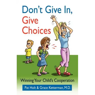 Don't Give in, Give Choices