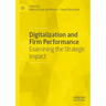 Digitalization and Firm Performance: Examining the Strategic Impact
