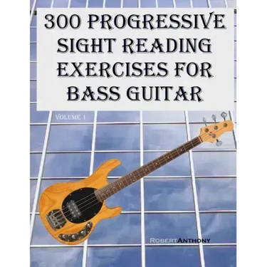 300 Progressive Sight Reading Exercises for Bass Guitar