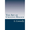The Art of Creative Magick