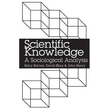 Scientific Knowledge: A Sociological Analysis
