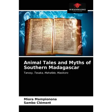 Animal Tales and Myths of Southern Madagascar
