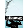 Unburdened