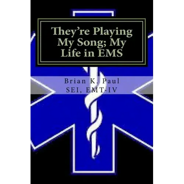 They're Playing My Song; My Life in EMS