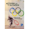 Activism and the Olympics: Dissent at the Games in Vancouver and London