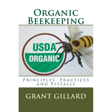 Organic Beekeeping: Principles, Practices and Pitfalls